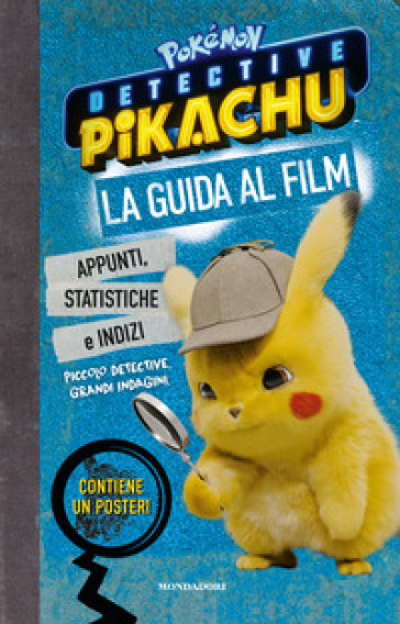 Detective Pikachu. Pokémon. La guida al film. Ediz. a colori. Con Poster - Meredith Rusu