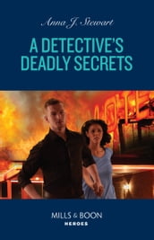 A Detective s Deadly Secrets (Honor Bound, Book 8) (Mills & Boon Heroes)