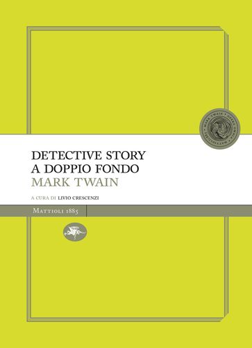 Detective story a doppio fondo - Twain Mark