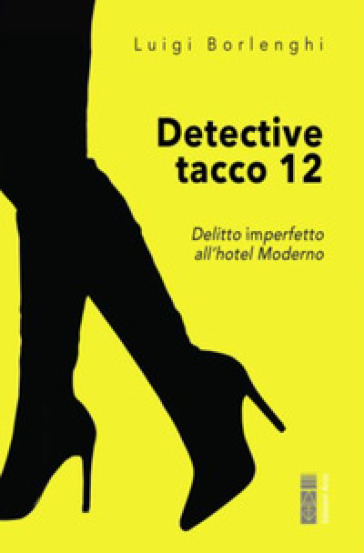 Detective tacco 12 - Luigi Borlenghi