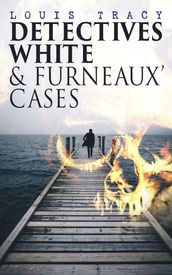 Detectives White & Furneaux  Cases