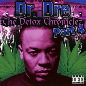 Detox chroniclez vol.4 - Dr. Dre