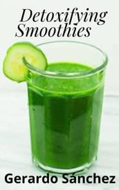 Detoxifying Smoothies