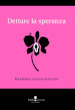 Dettare la speranza