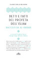 Detti e fatti del profeta dell Islam