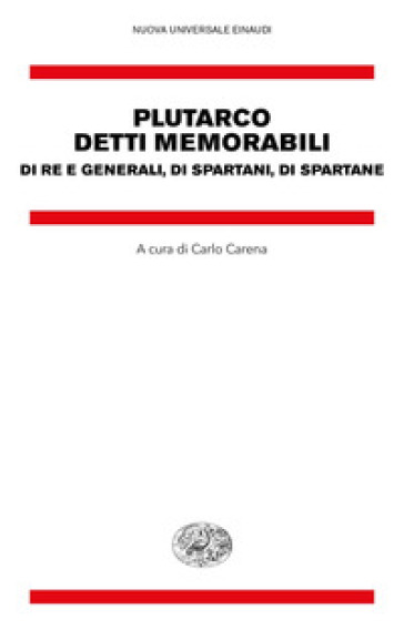 Detti memorabili. Di re e generali, di spartani, di spartane - Plutarco