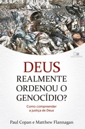 Deus realmente ordenou o genocídio?