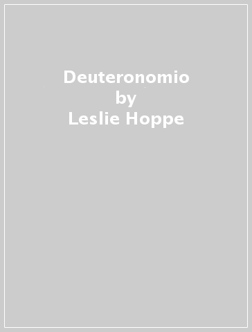Deuteronomio - Leslie Hoppe