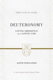 Deuteronomy: Loving Obedience to a Loving God