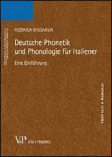 Deutsche phonetik und phonologie fur italiener. Eine einfuhrung - Federica Missaglia