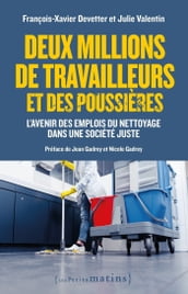 Deux millions de travailleurs et des poussières - L avenir des emplois du nettoyage dans une société