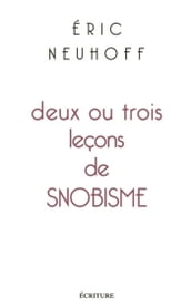 Deux ou trois leçons de snobisme