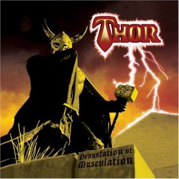 Devastation of musculatio - Thor