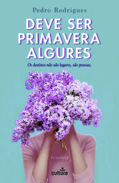 Deve Ser Primavera Algures