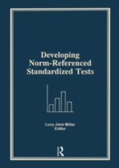 Developing Norm-Referenced Standardized Tests