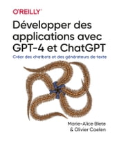Développer des applications avec GPT-4 et ChatGPT