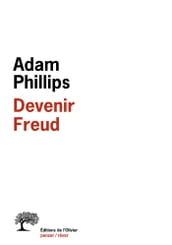 Devenir Freud. Biographie d un déplacement