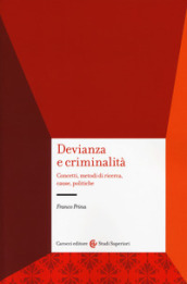 Devianza e criminalità. Concetti, metodi di ricerca, cause, politiche