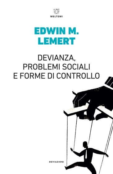 Devianza, problemi sociali e forme di controllo - Edwin M. Lemert