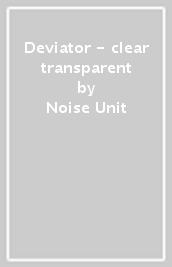 Deviator - clear transparent