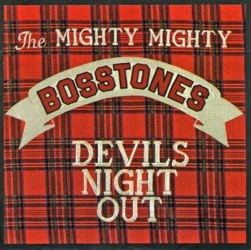 Devil's night out - Mighty Mighty Bosstones