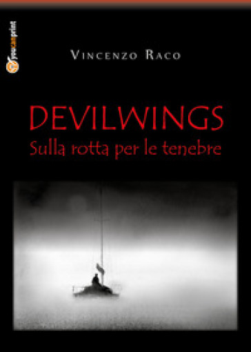 Devilwings. Sulla rotta per le tenebre - Vincenzo Raco