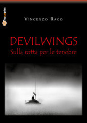 Devilwings. Sulla rotta per le tenebre