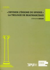 « Deviner l énigme du sphinx » - La trilogie de Beaumarchais