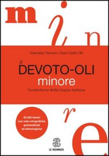 Il Devoto-Oli minore. Vocabolario della lingua italiana - Giacomo Devoto - Giancarlo Oli