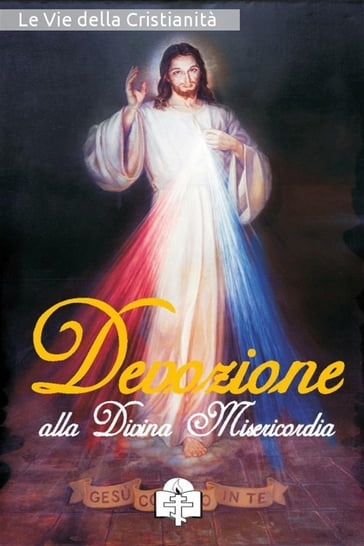 Devozione alla Divina Misericordia - Le Vie della Cristianità