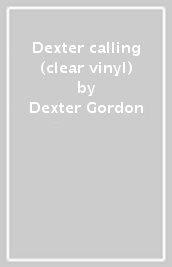 Dexter calling (clear vinyl)