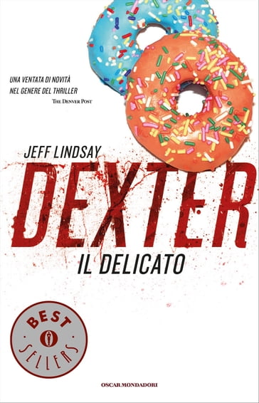 Dexter il delicato - Jeff Lindsay