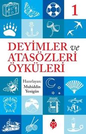 Deyimler ve Atasözleri Öyküleri - 1