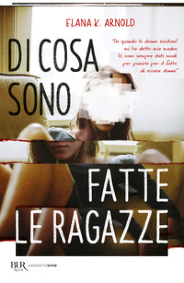 Di cosa sono fatte le ragazze - Elana K. Arnold