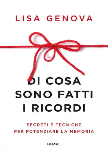 Di cosa sono fatti i ricordi - Lisa Genova