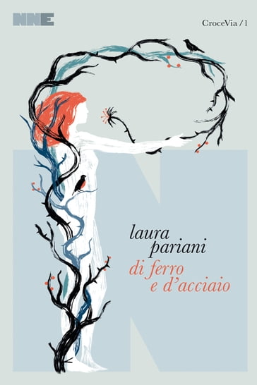 Di ferro e d'acciaio - Laura Pariani