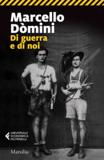 Di guerra e di noi - Marcello Domini