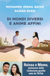 Di mondi diversi e anime affini