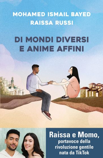 Di mondi diversi e anime affini - Raissa Russi - Mohamed Ismail Bayed