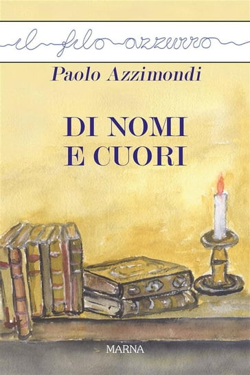 Di nomi e cuori - Paolo Azzimondi