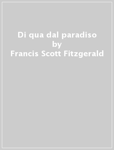 Di qua dal paradiso - Francis Scott Fitzgerald