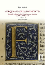 «Di qua» e «di là da  monti». Sguardi italiani sulla Francia e sui francesi tra XV e XVI secolo