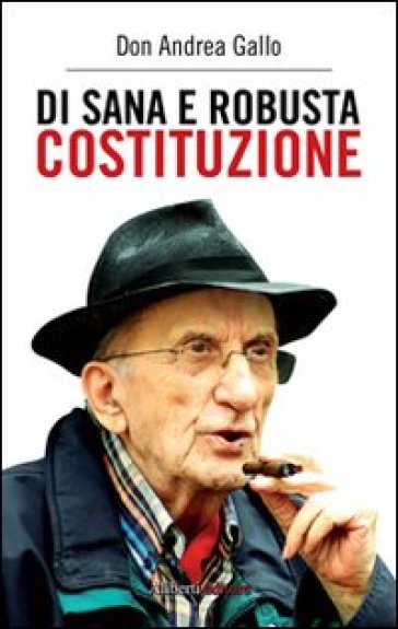 Di sana e robusta costituzione - Andrea Gallo