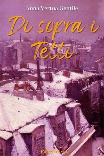 Di sopra i tetti - Anna Vertua Gentile