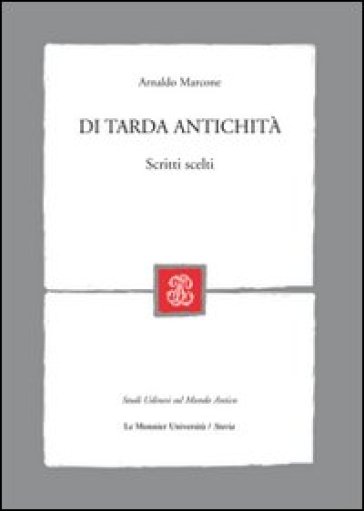 Di tarda antichità - Arnaldo Marcone