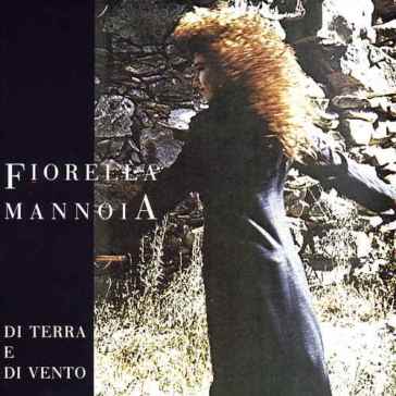 Di terra e di vento - Fiorella Mannoia