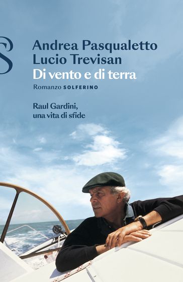 Di vento e di terra - Andrea Pasqualetto - Lucio Trevisan