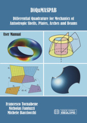 DiQuMaSPAB. Differential quadrature for mechanics of anisotropic shells, plates, arches and beams