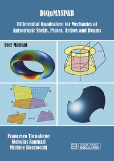DiQuMaSPAB. Differential quadrature for mechanics of anisotropic shells, plates, arches an...