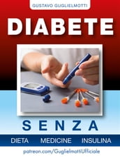 Diabete - senza dieta, medicine e insulina